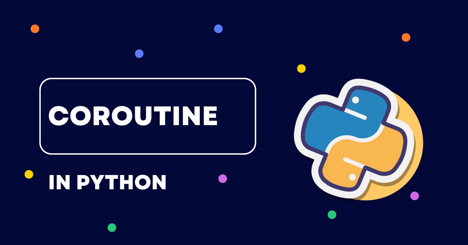 Advanced Python Coroutines: Best Practices for Efficient Asynchronous Programming