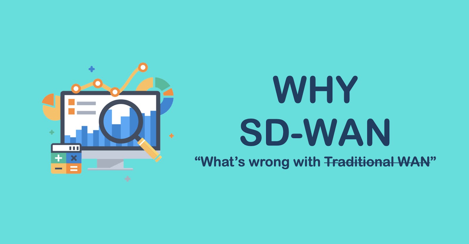 [Part 1] Why SD-WAN?