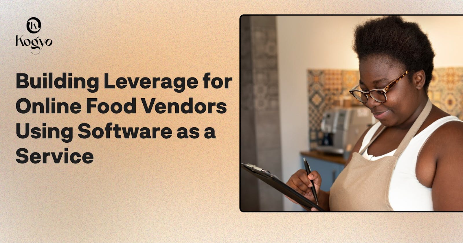 Building Leverage for Online Food Vendors Using Software as a Service