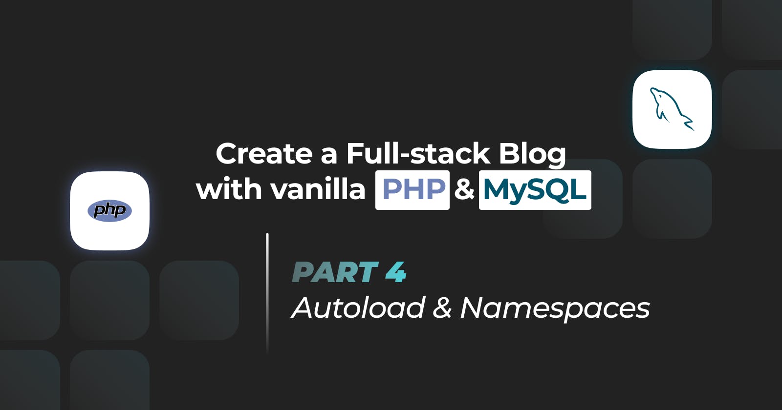 Vanilla Blog — Part 4 | Autoload & Namespace