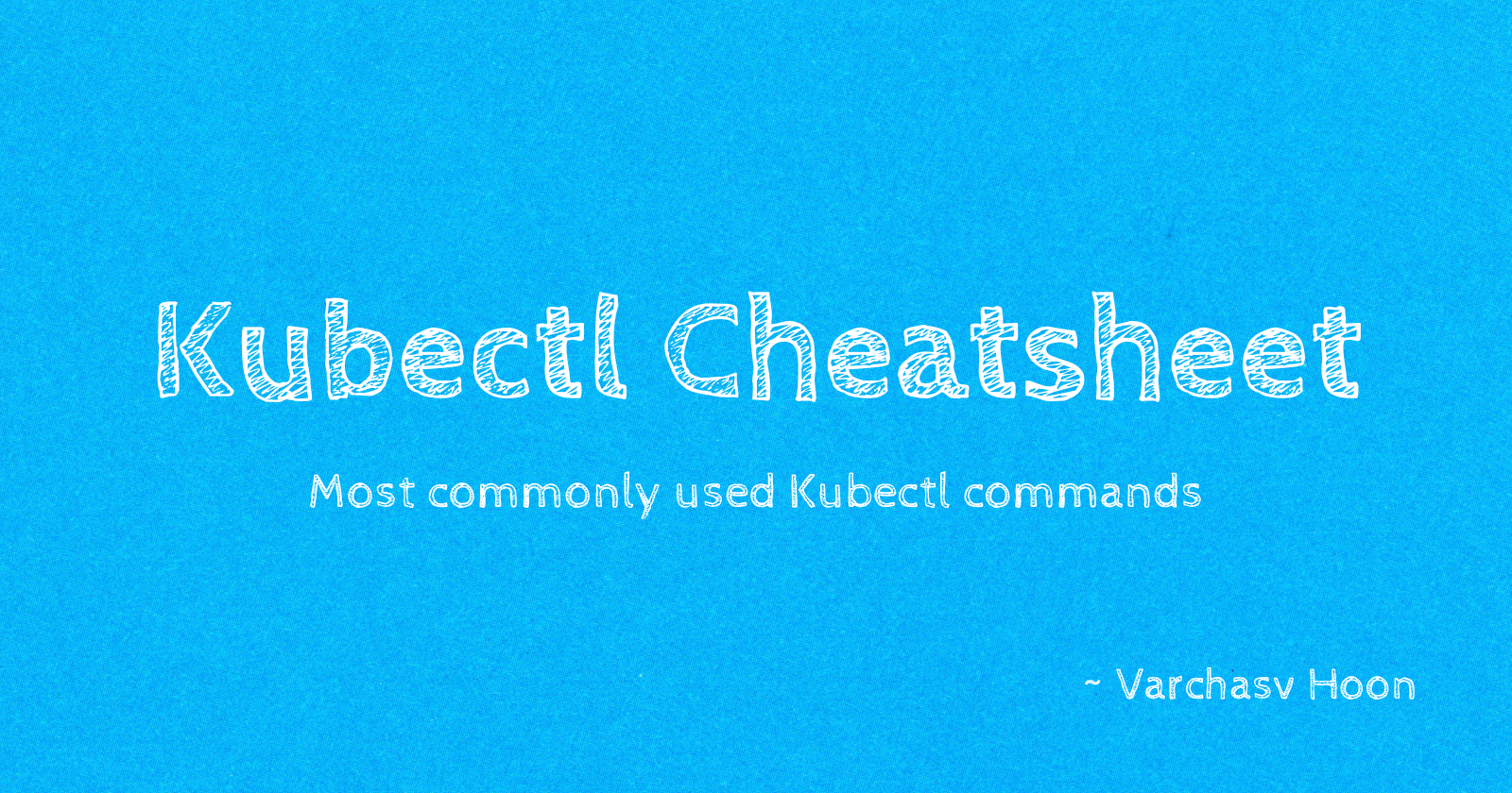 Kubectl Cheat Sheet