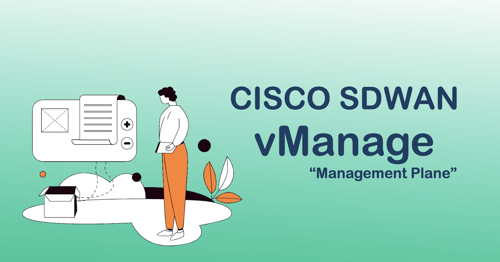 [Part 4] Cisco SDWAN - vManage Controllers