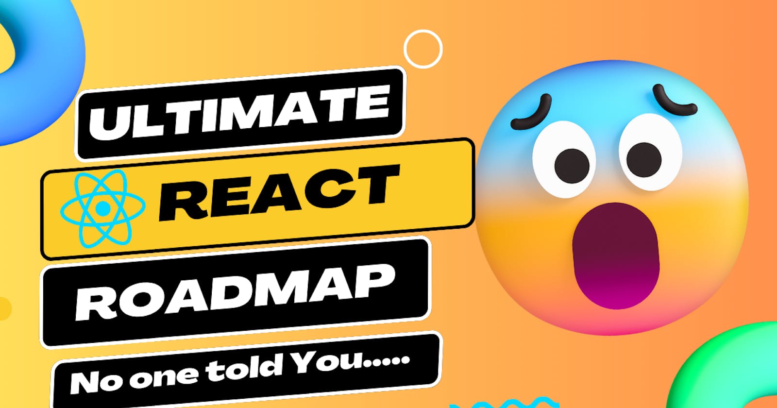 Ultimate React Roadmap No one told you: Mastering React