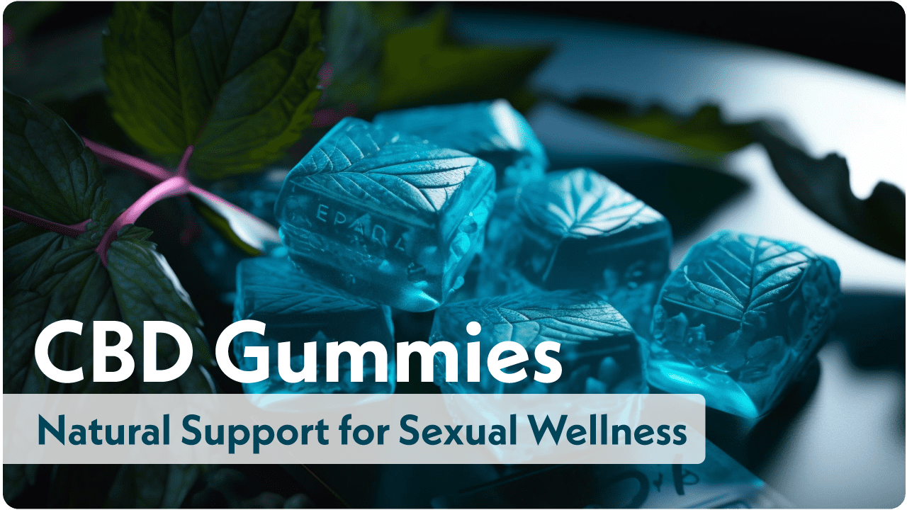 Choice CBD Gummies For ED - The All-Natural Solution for Men's Sexual Health
