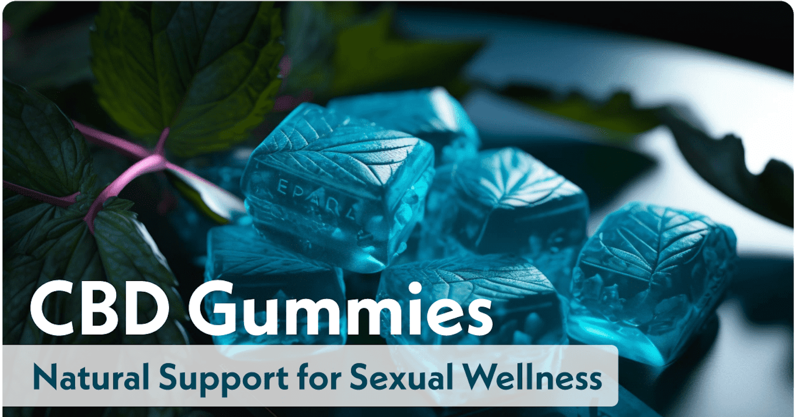 Choice CBD Gummies For ED - The All-Natural Solution for Men's Sexual Health