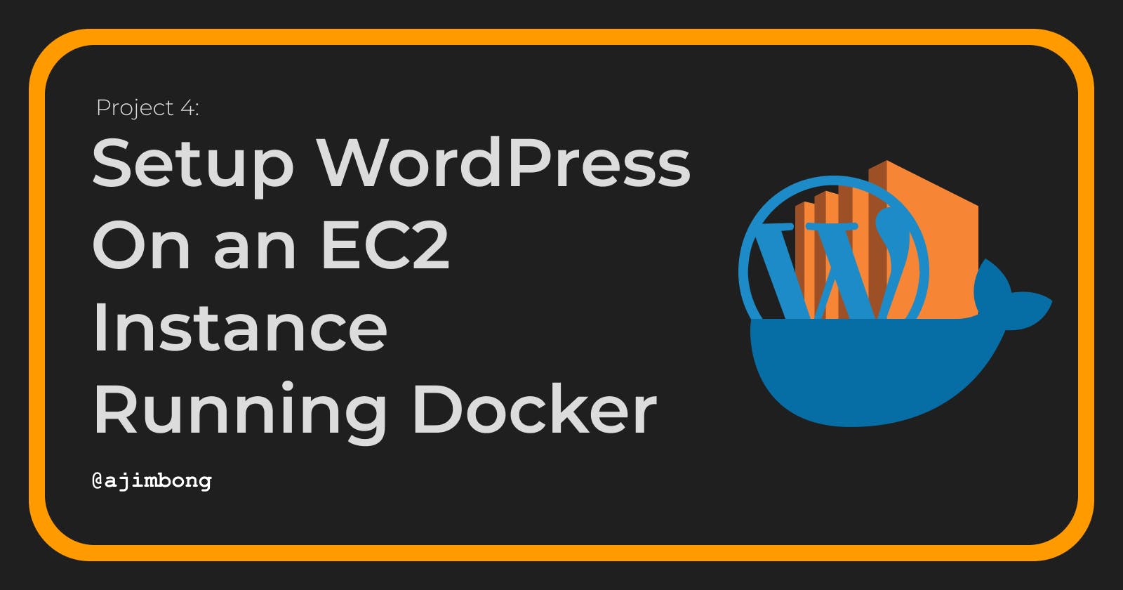 Setup WordPress On an EC2 Instance Running Docker