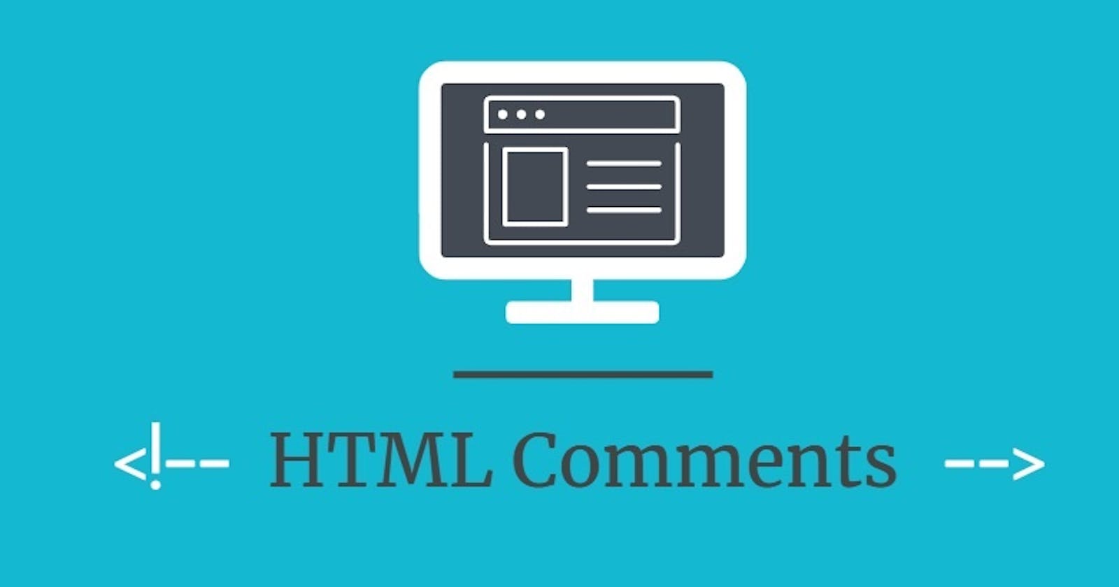 How is the use of comments and how do you write comments in HTML ?