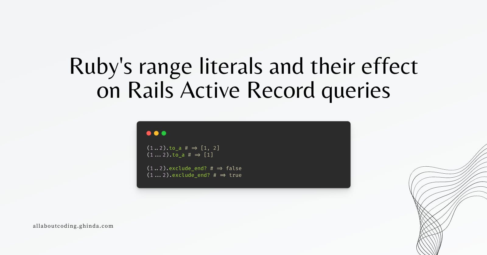 Ruby's range literals and their effect on Rails Active Record queries