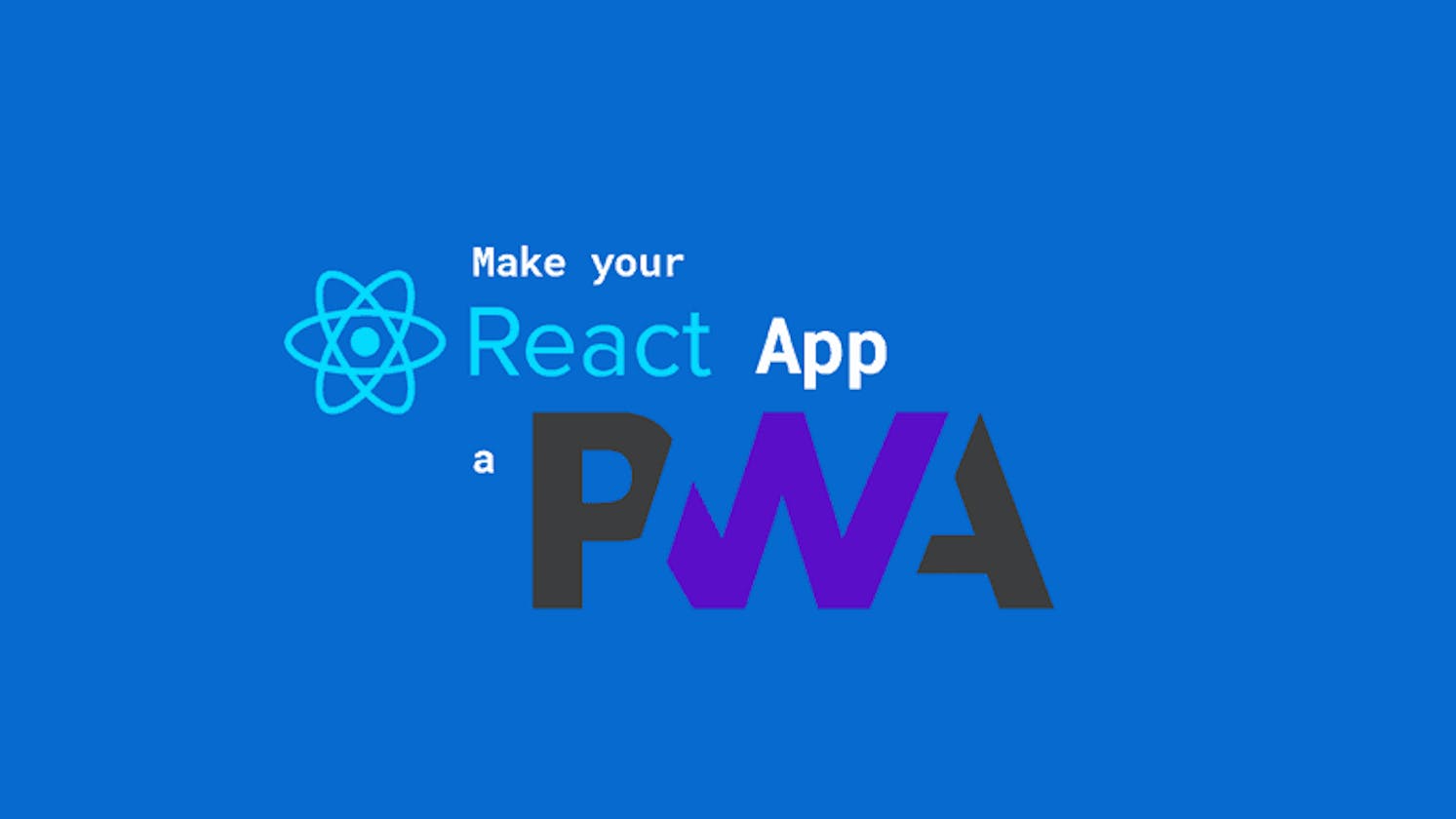 Convert existing React Web App to PWA
