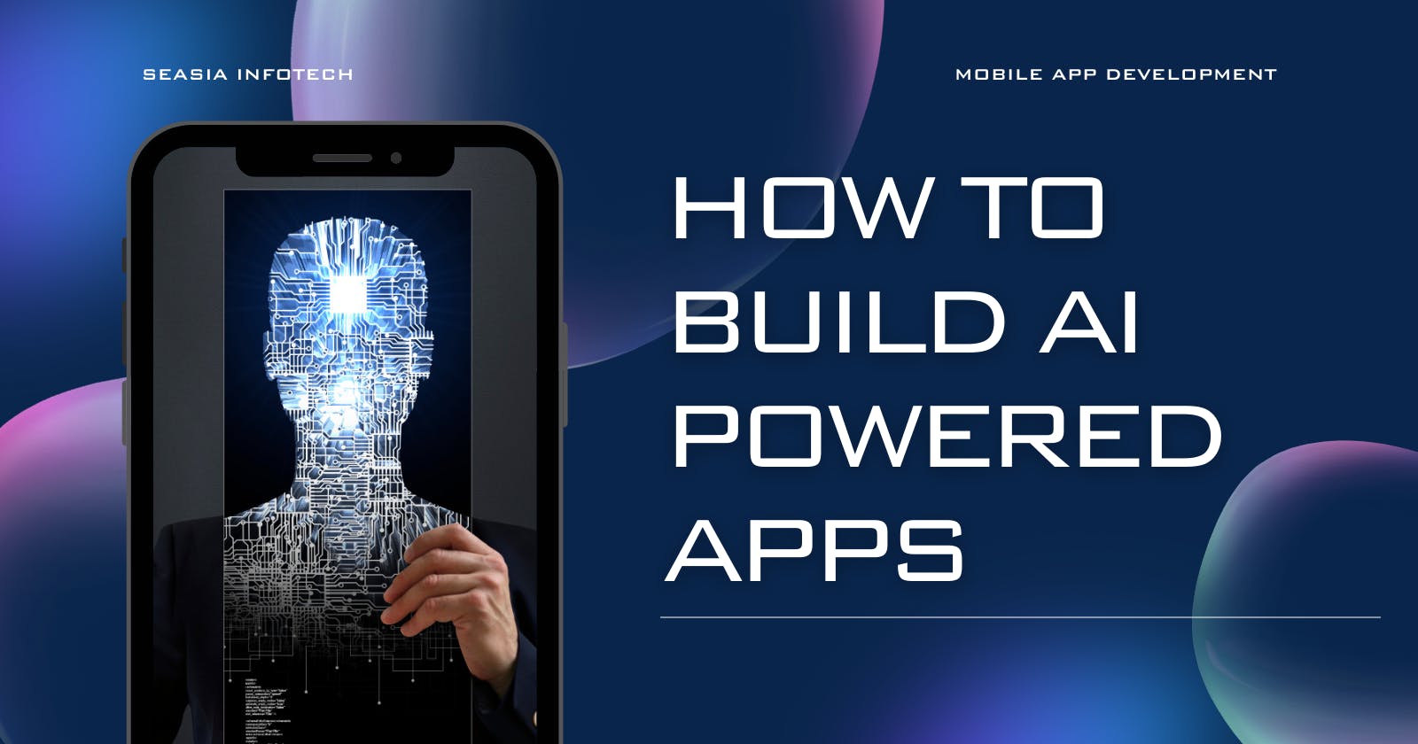 How to Build AI-Powered Apps: A Complete Walkthrough