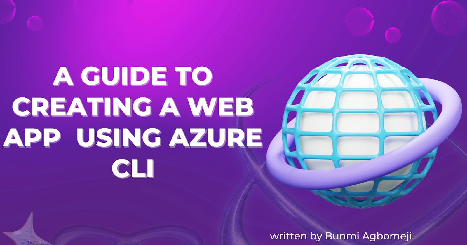 A Guide To Creating  A Web APP Using Azure CLI