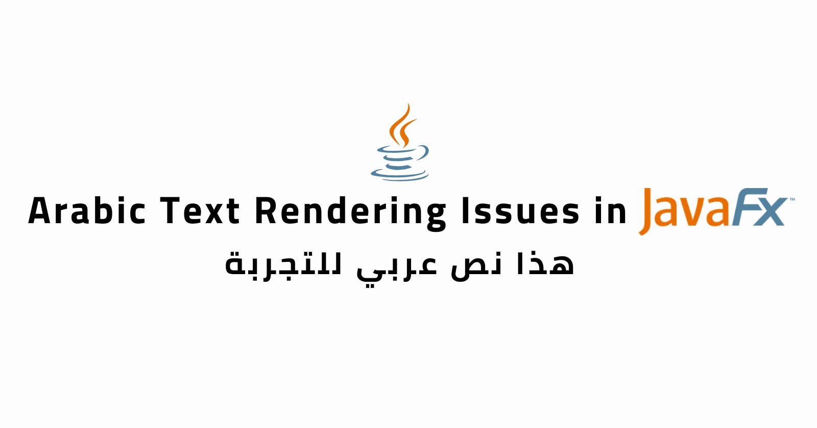 Arabic Text Rendering Issues in JavaFX