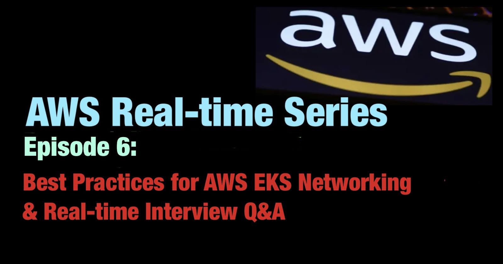 AWS Networking Questionnaire & Best Practices for EKS