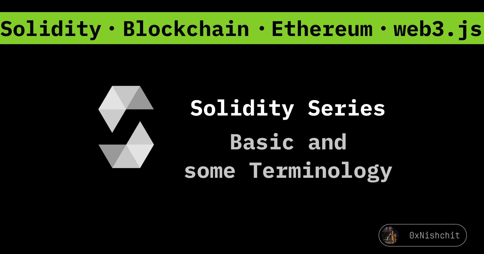Solidity: Basics and some Terminology