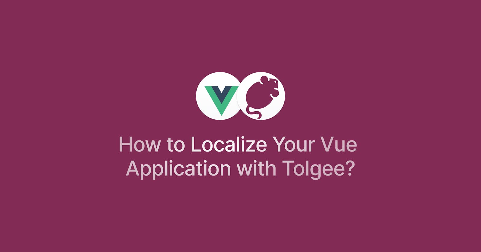 How to Localize Your Vue Application with Tolgee?