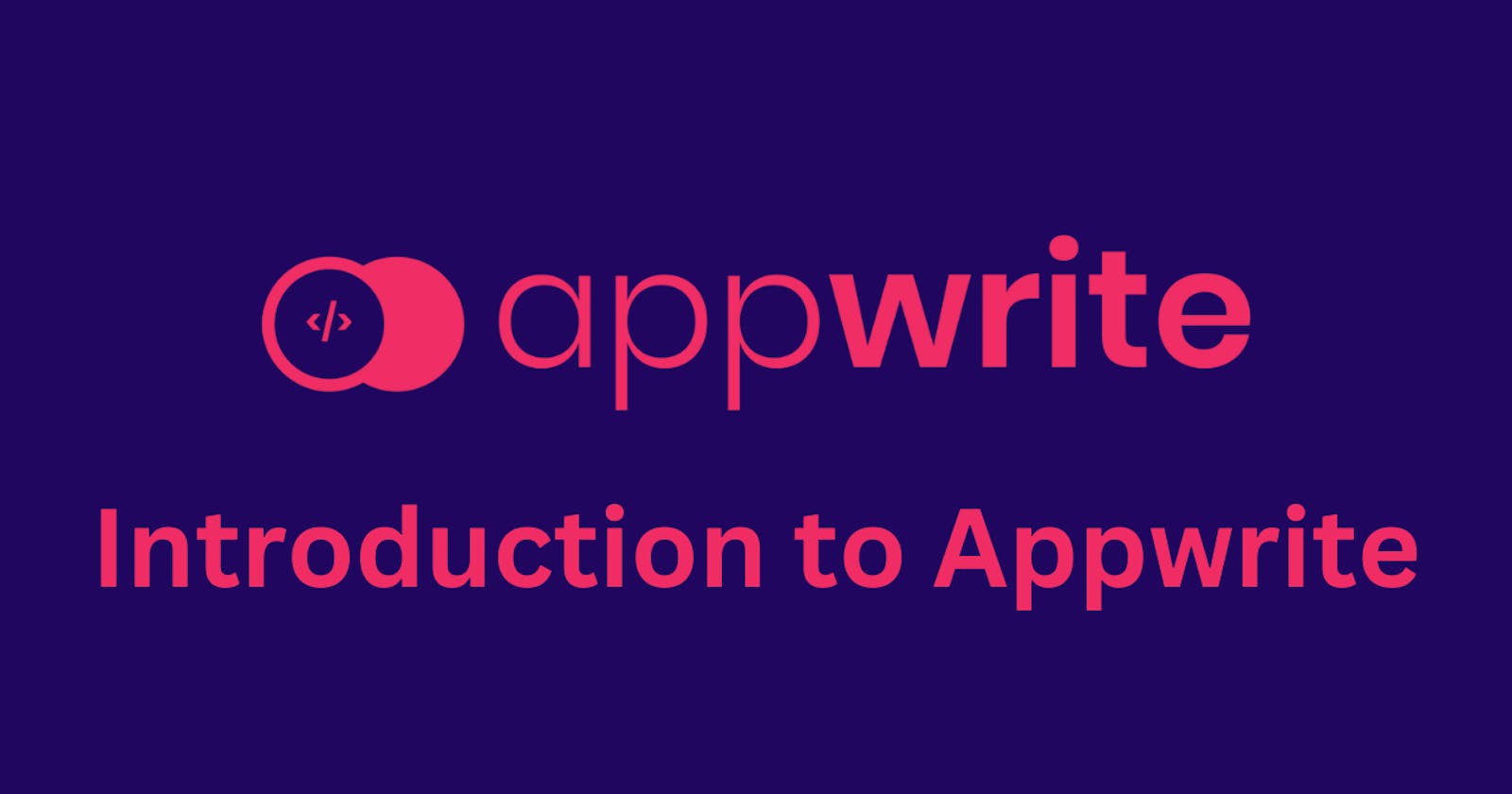Appwrite: An Introduction