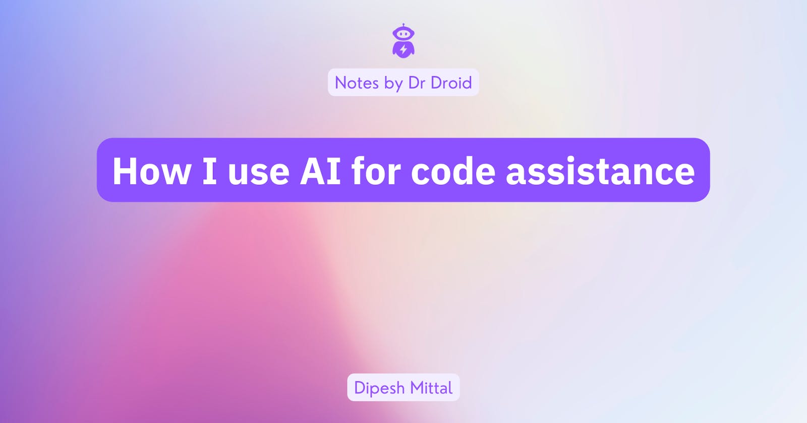 How I use AI for code assistance