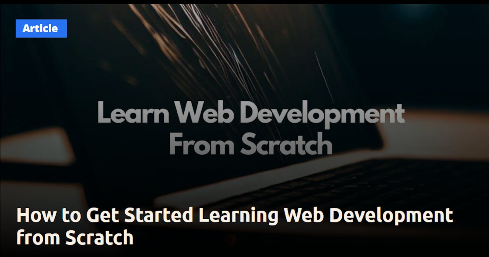 How to Get Started Learning Web Development from Scratch