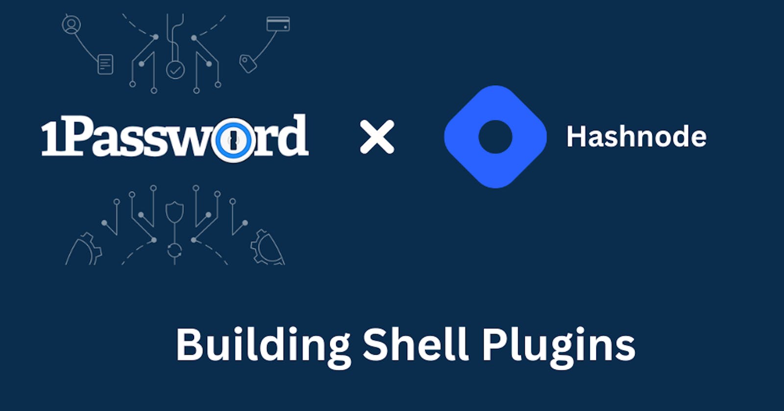 Journey of Building 1Password Shell Plugins