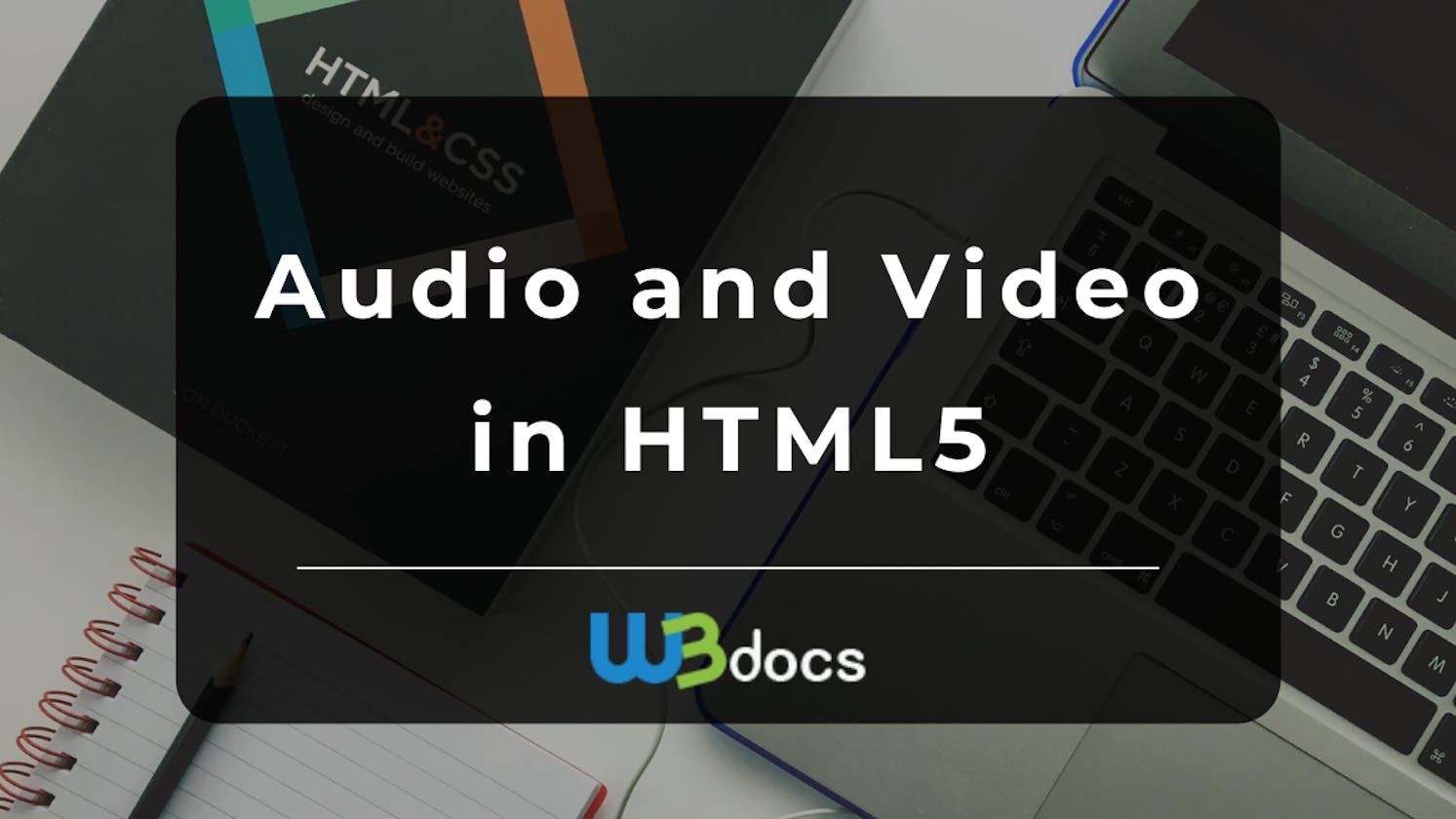 Understanding the <audio> and <video> Tags in HTML