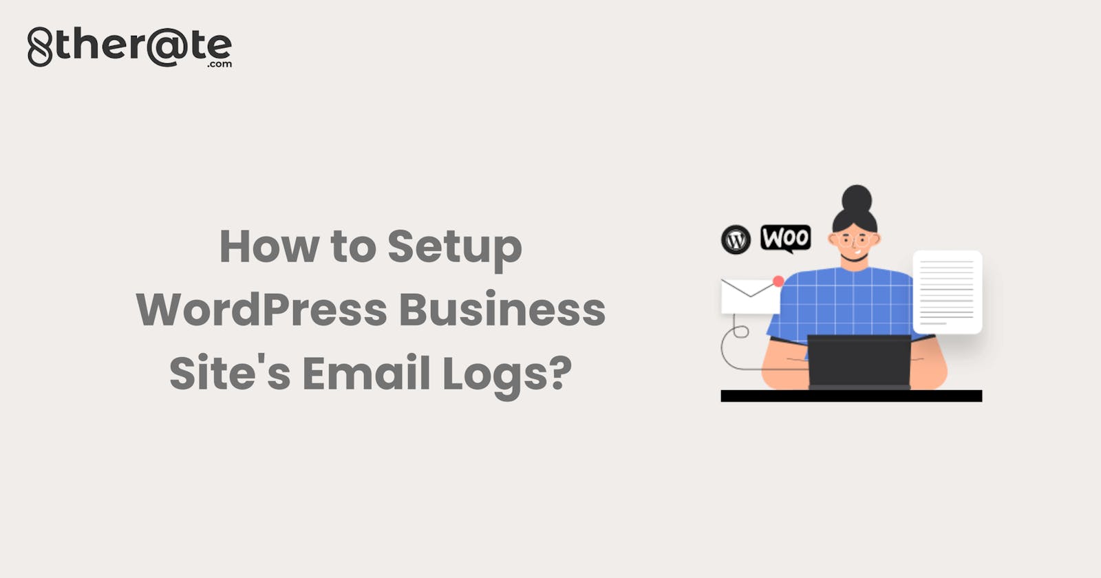 How to Setup WordPress Business Site's Email Logs?