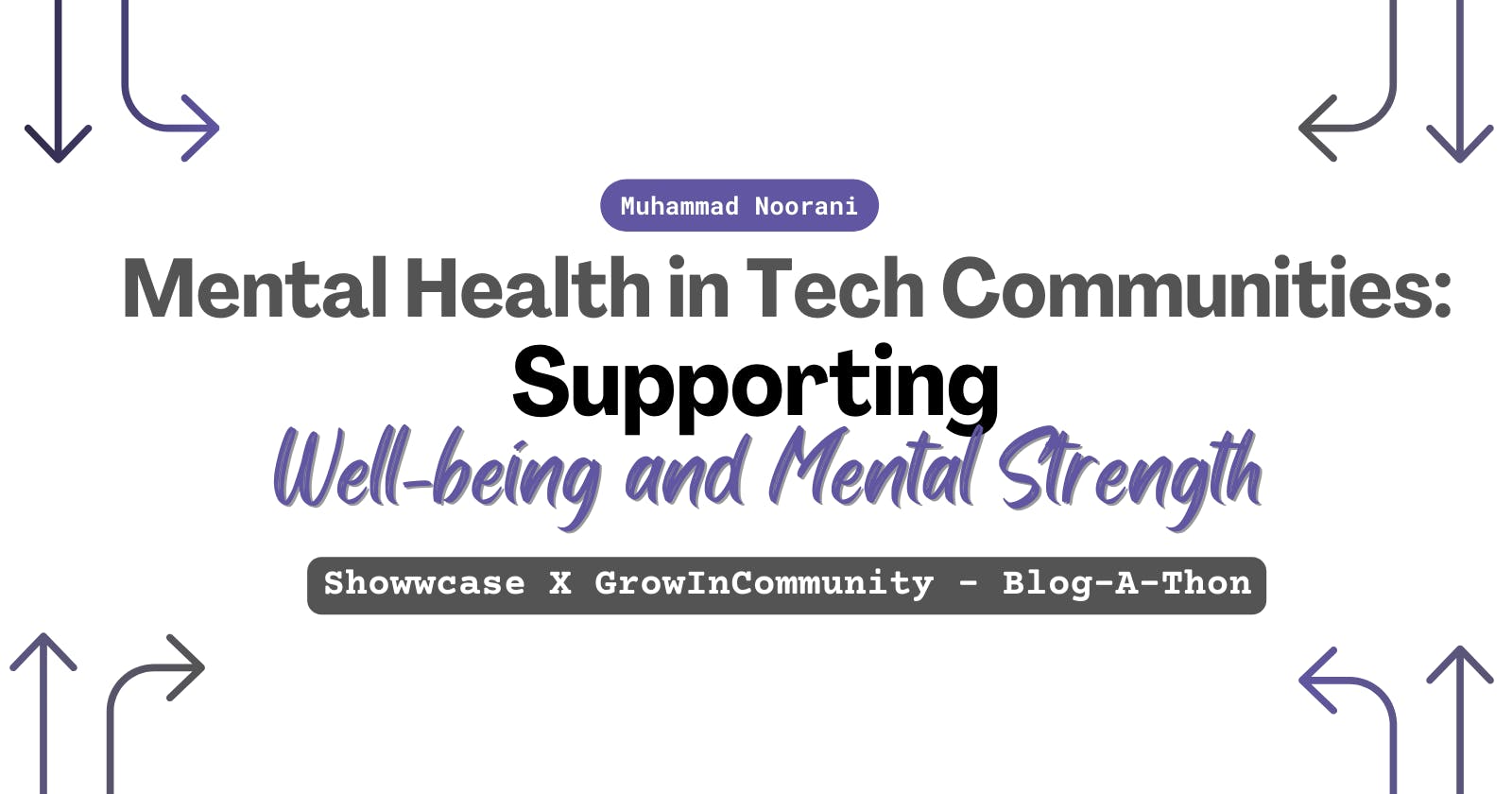 Mental Health in Tech Communities: Supporting Well-being and Mental Strength