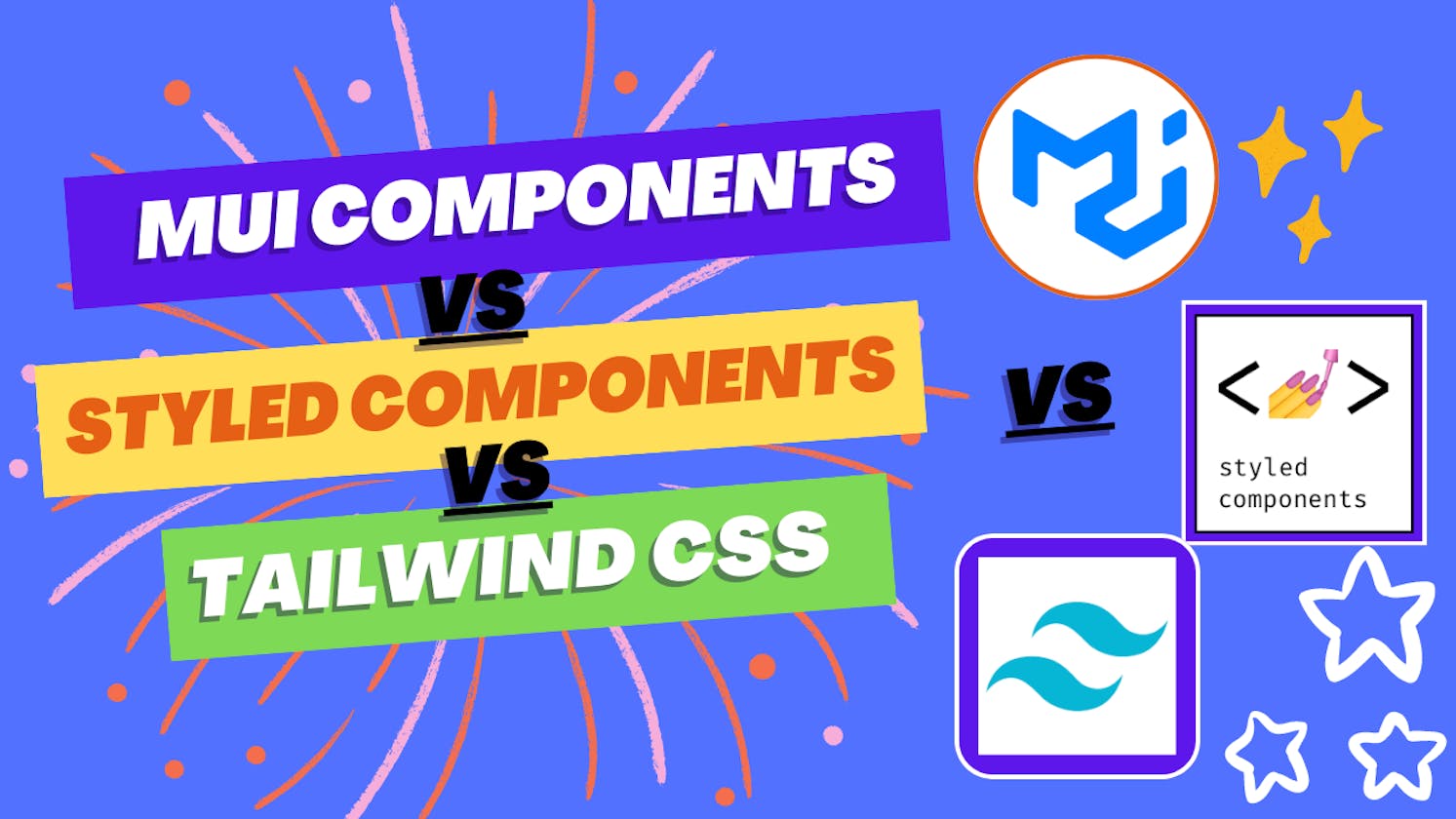 MUI Components Vs Styled Components Vs Tailwind CSS