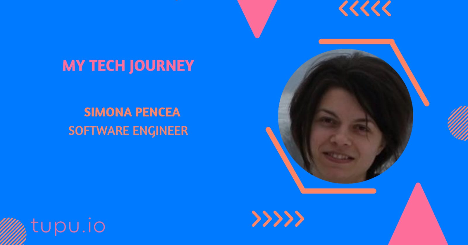 My Tech Journey - Simona Pencea