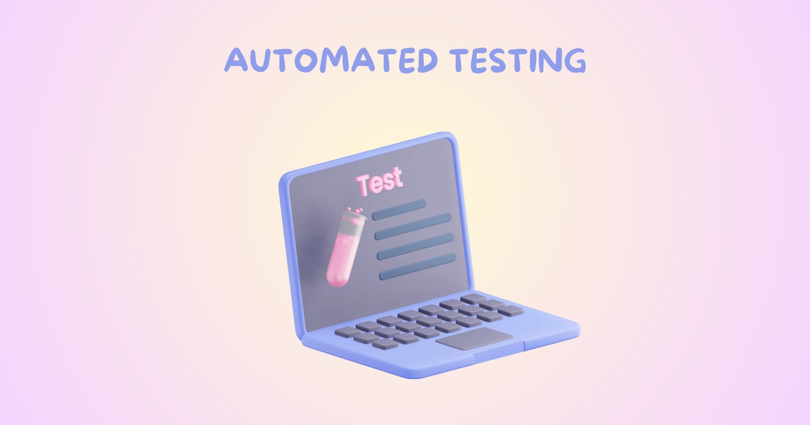 Automated testing and why it's important
