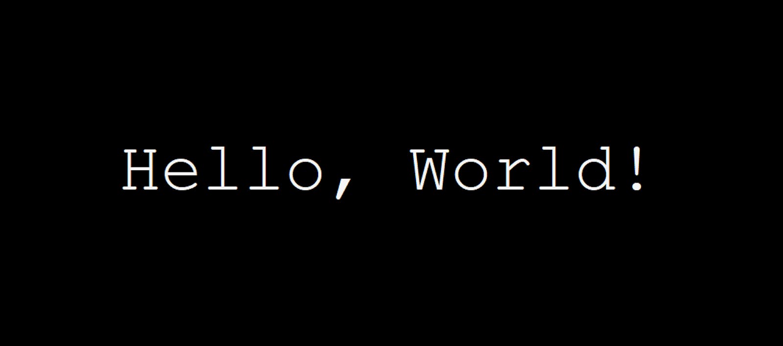 Chapter 0: Hello World