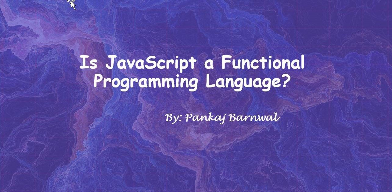 Is Javascript a Functional Programming Language?