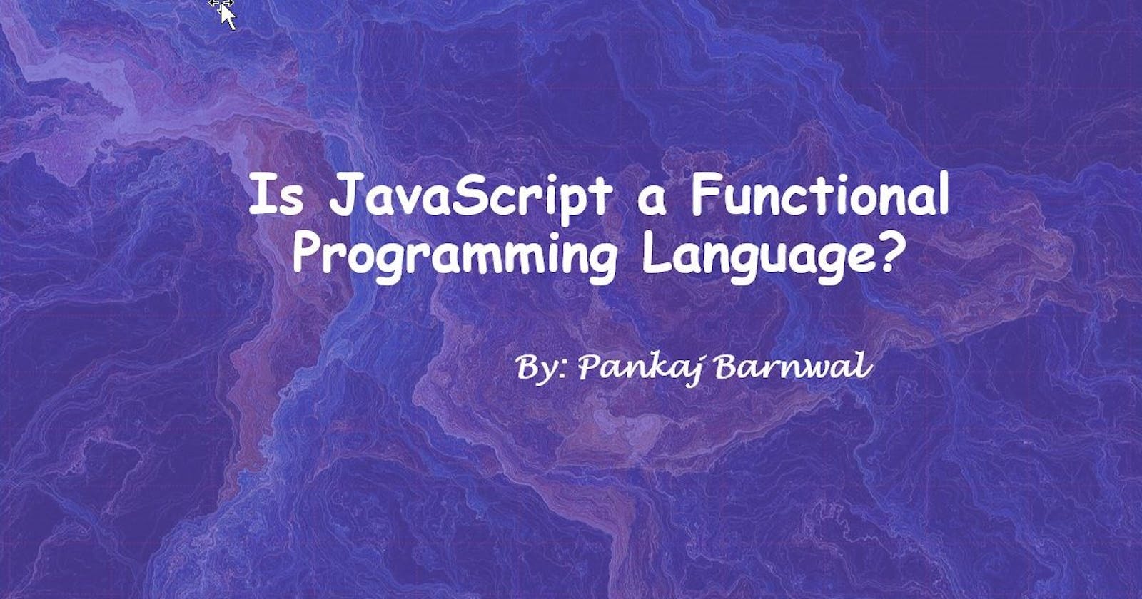 Is Javascript a Functional Programming Language?