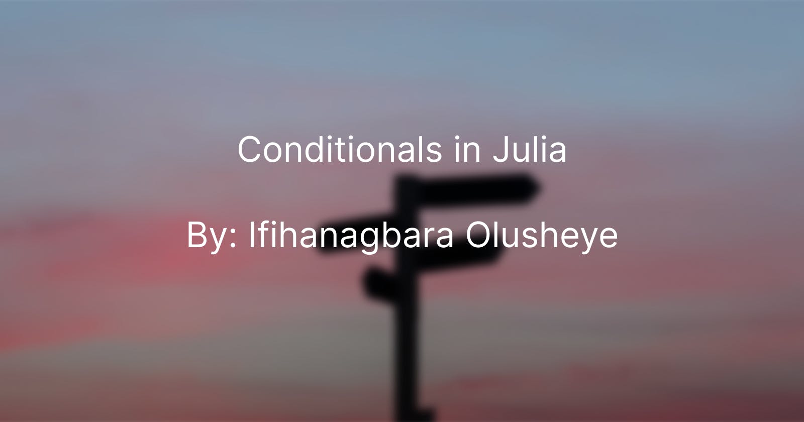 Conditionals in Julia