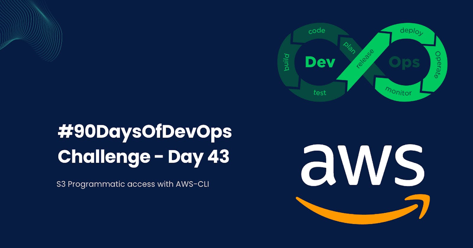 #90DaysOfDevOps Challenge - Day 43 - S3 Programmatic access with AWS-CLI