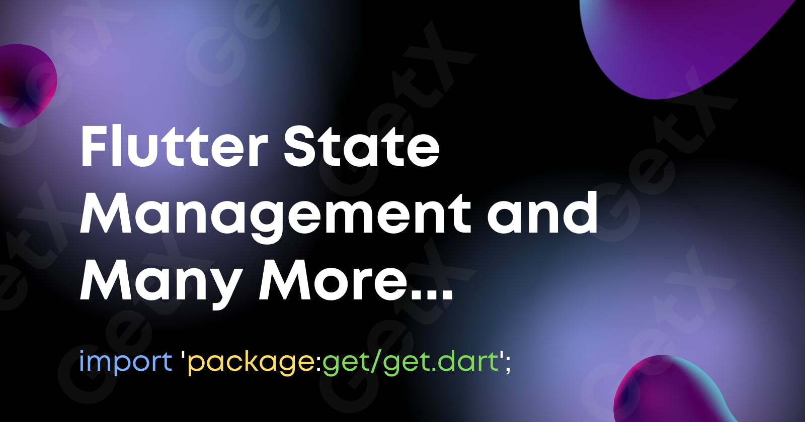 Flutter State Management with GetX and many more...