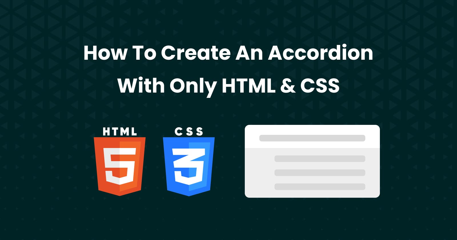 How To Create An Accordion With Only HTML And CSS