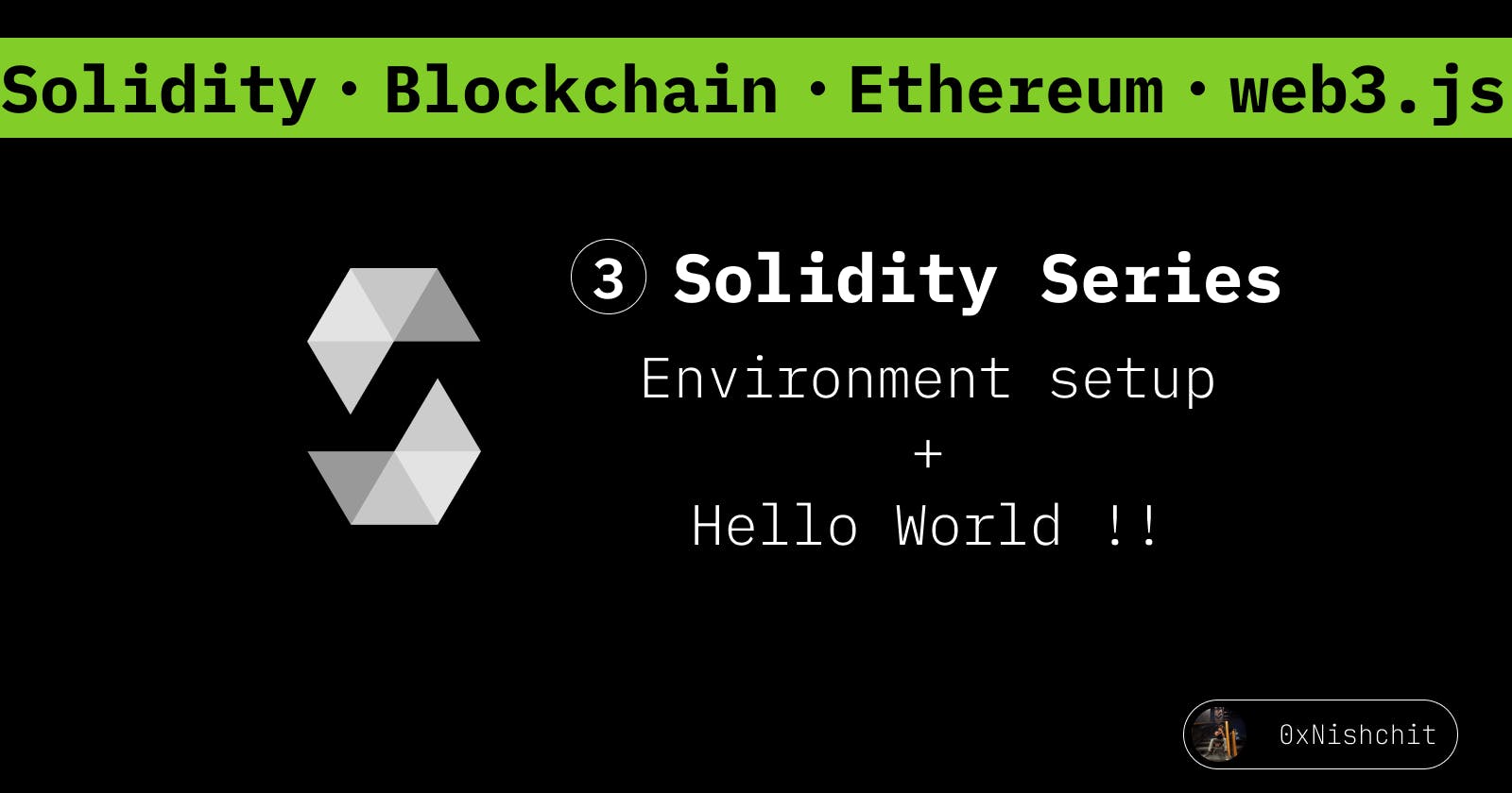 Solidity: Environment setup + Hello World !!