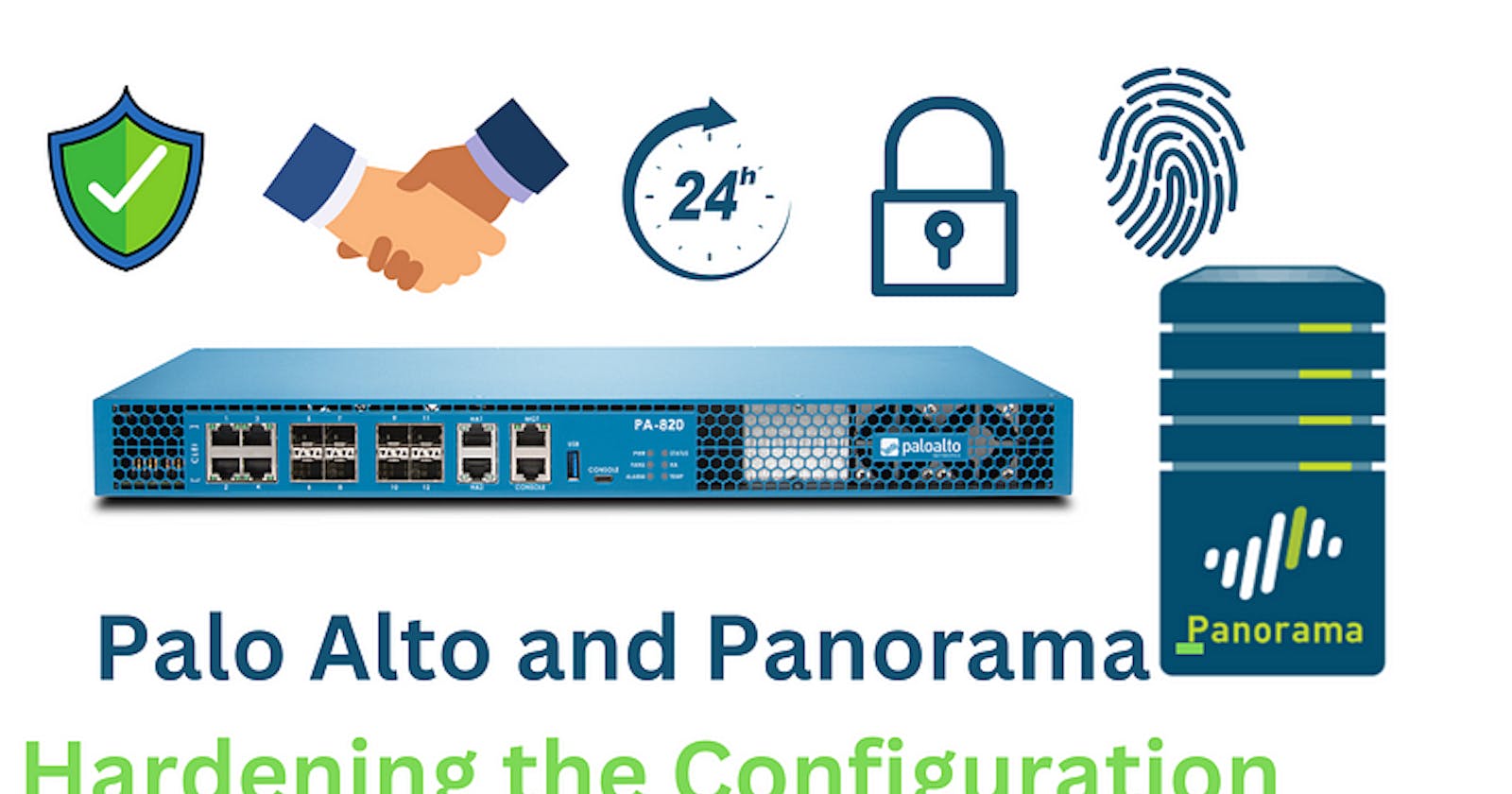 Palo Alto and Panorama — Hardening the Configuration