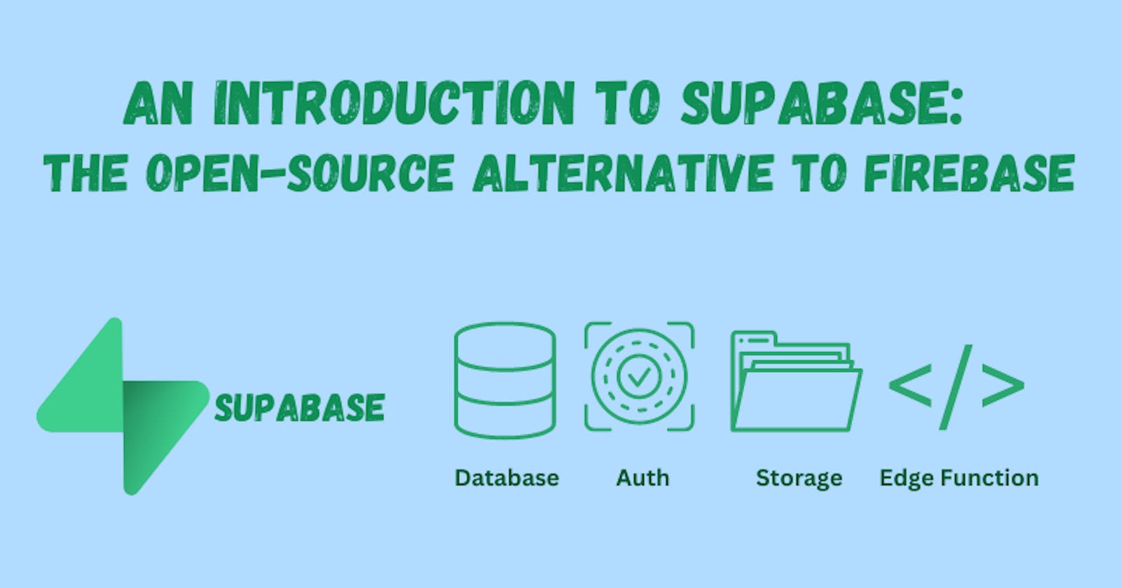 An Introduction to Supabase: The Open-Source Alternative to Firebase