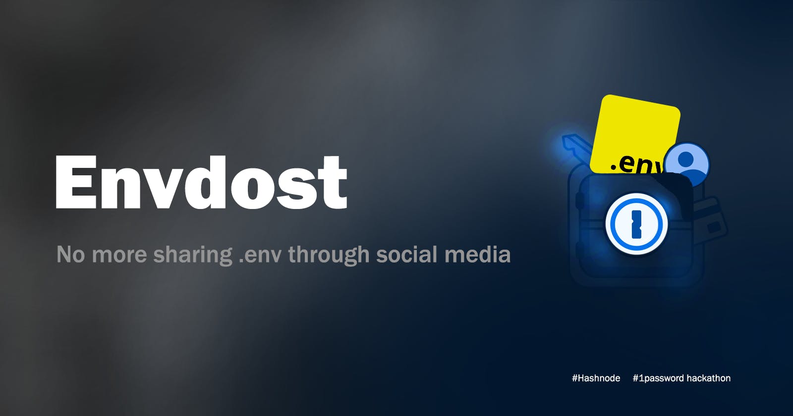 Envdost, the protect your .env with your biometrics and password.