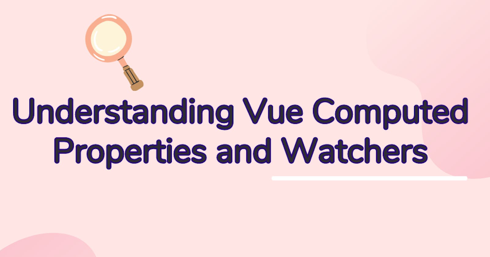 Understanding Vue Computed Properties and Watchers