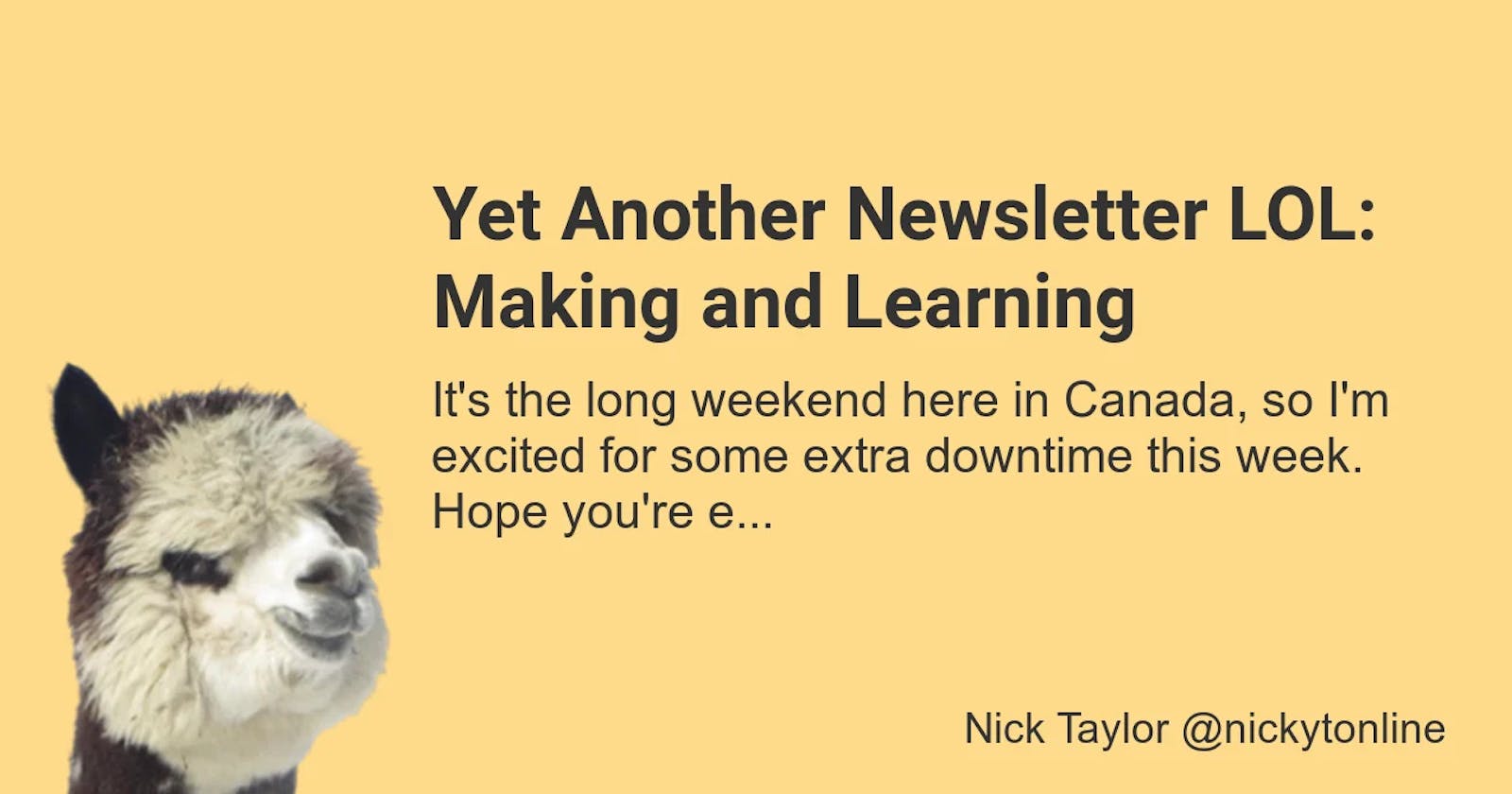 Yet Another Newsletter LOL: Making and Learning