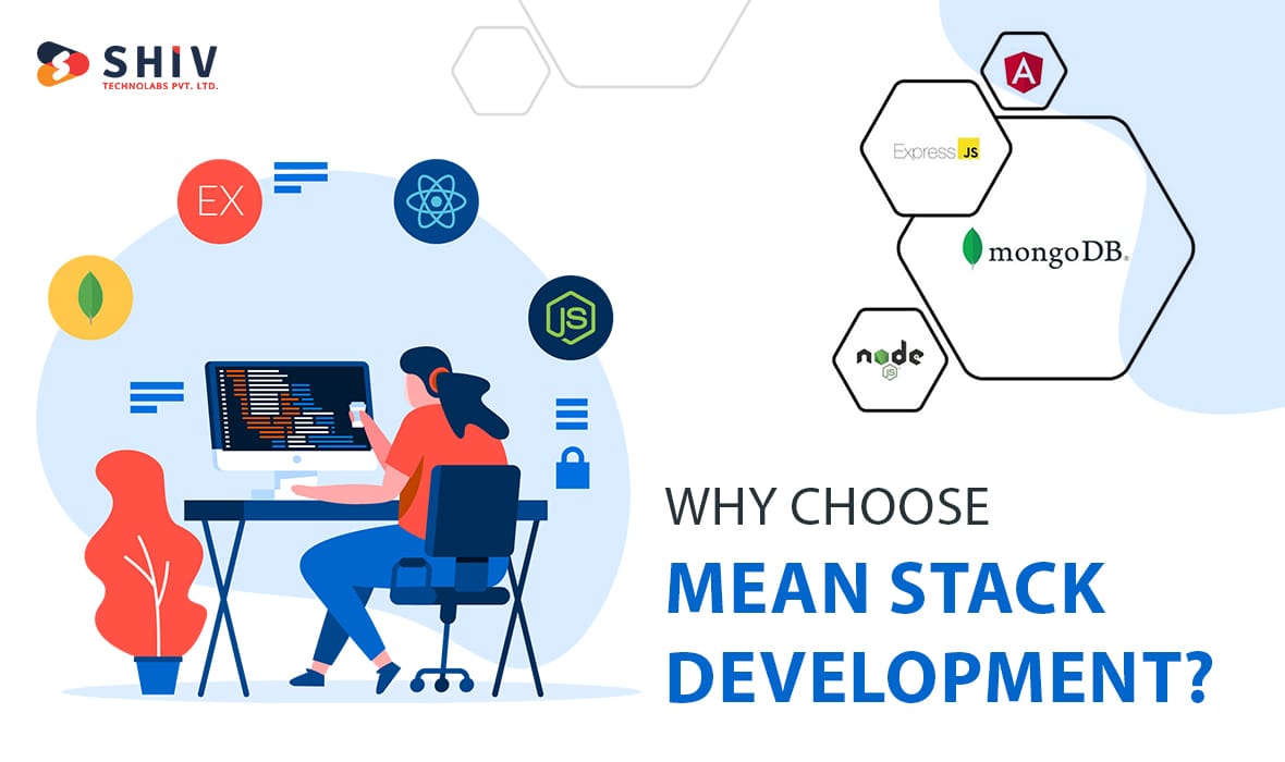 Why Choose MEAN Stack Development?