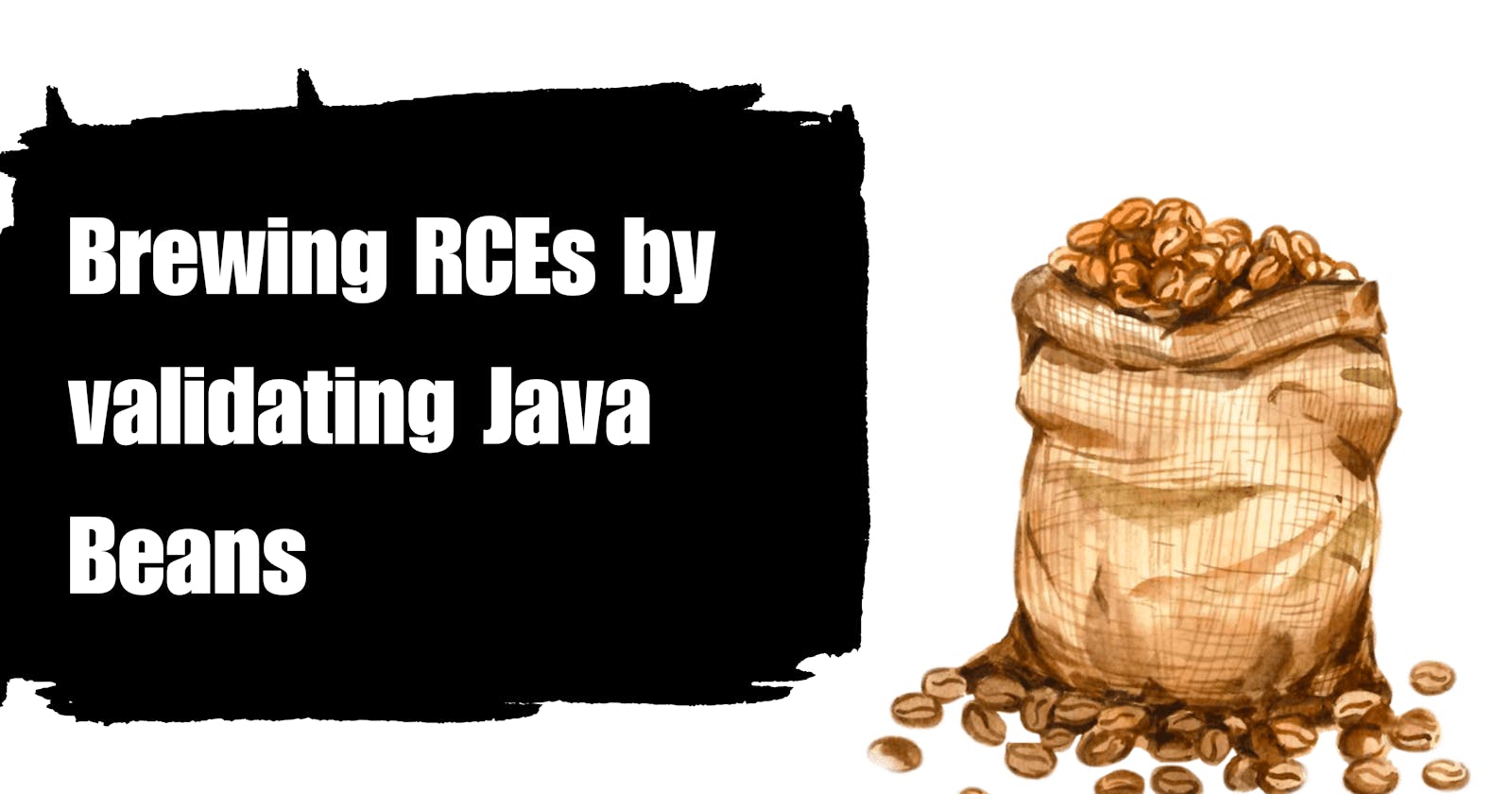 Brewing RCEs by validating Java Beans