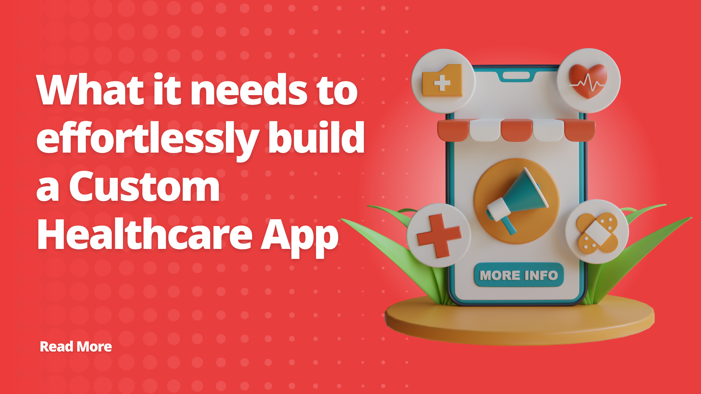 What it needs to effortlessly build a custom healthcare app