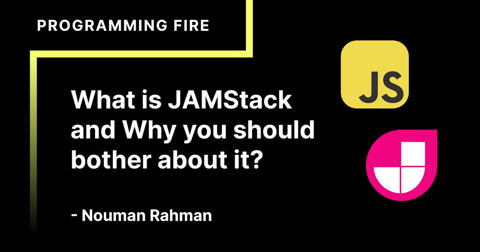What is JAMstack, and Why Should You Bother About It?