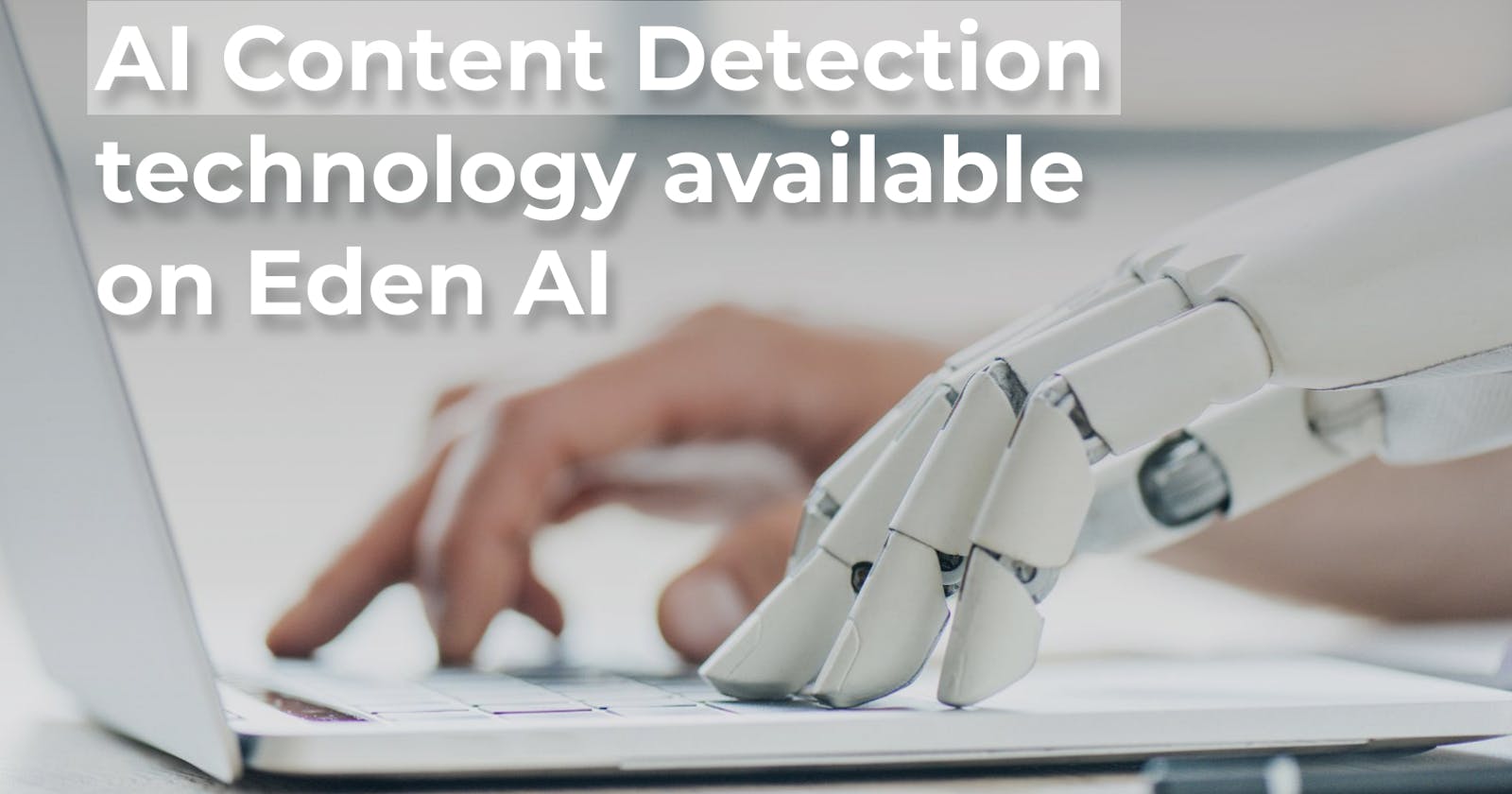 NEW: AI Content Detection APIs available on Eden AI