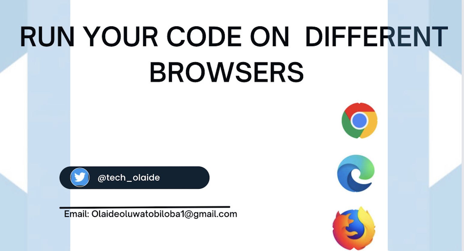 Run Your Code On Different Browsers.