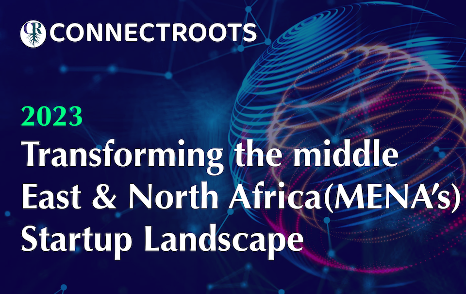 The Genesis of Connectroots, A Vision for MENA's Startup Ecosystem