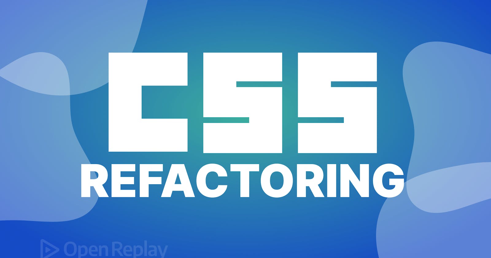 CSS Refactoring Techniques
